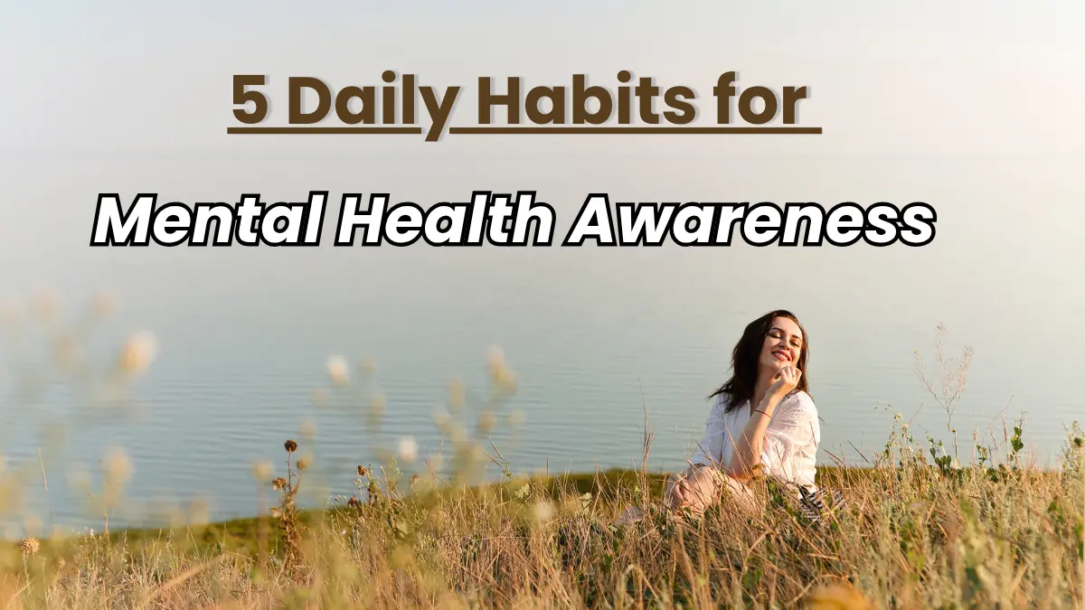 Woman smiling near ocean with text “5 Daily Habits for Mental Health Awareness.